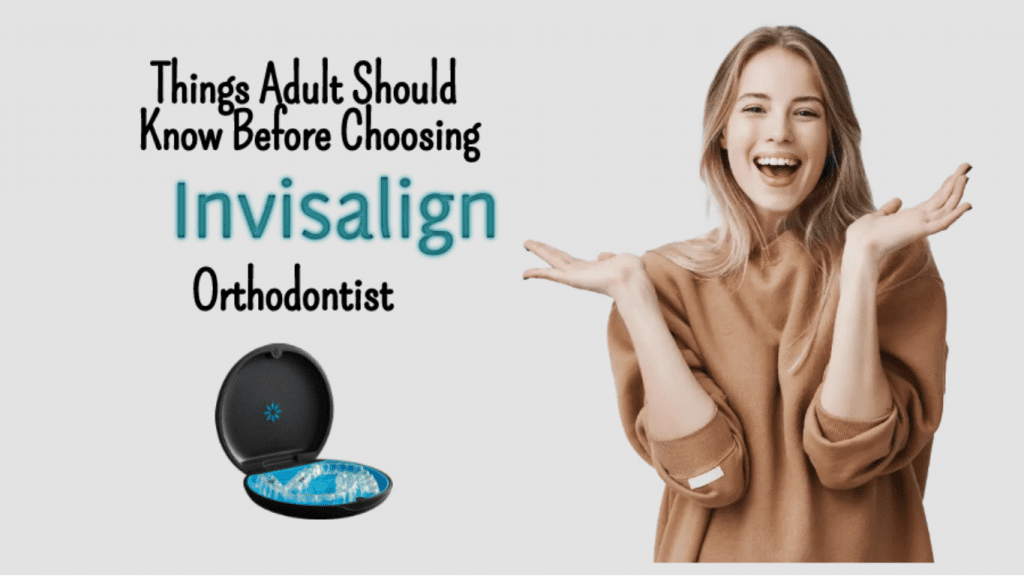 Tips before choosing Invisalign orthodontist