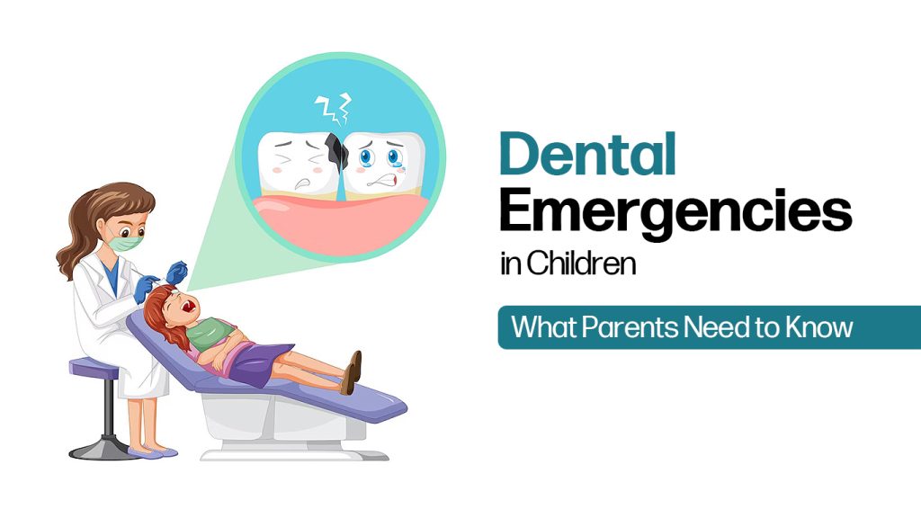 dental emergency in children and what you should know as a parent.